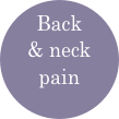 Back & neck pain
