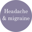 Headache & migraine
