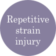 Repetitive strain injury